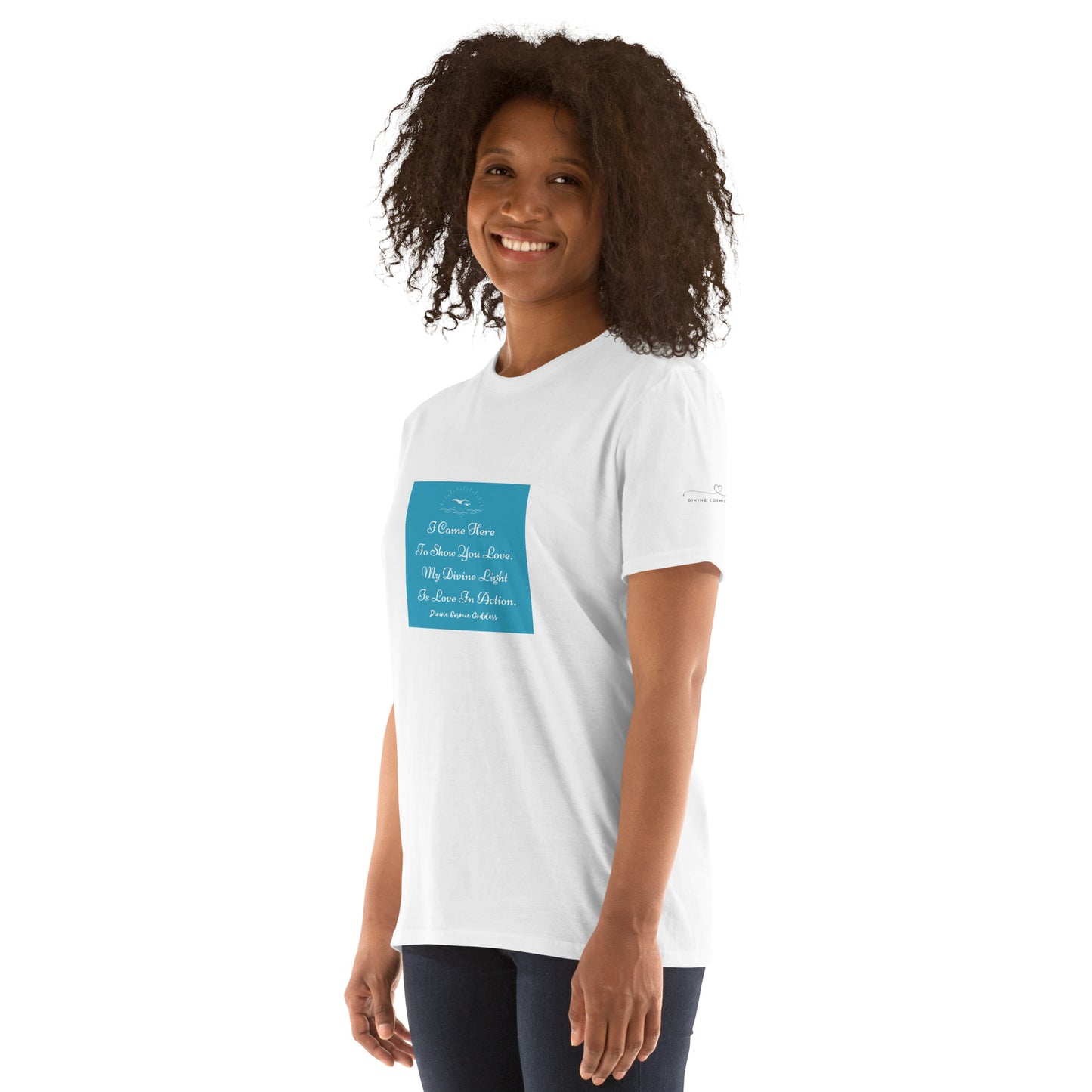I Came Here to Show You Love - soft and sustainable t-shirt