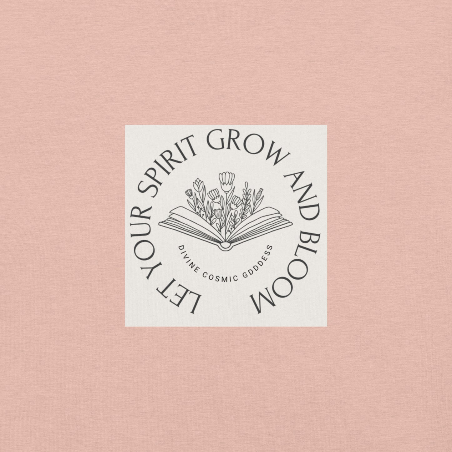 Let your Spirit Grow and Bloom
